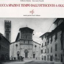 "Lucca spazio e tempo dal''Ottocento ad oggi"